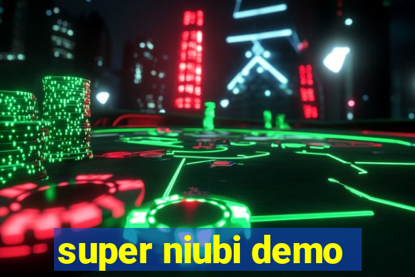 super niubi demo